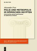 Polis und Metropolis im r"mischen Zgypten (eBook, PDF) Polis und Metropolis im r"mischen Zgypten (eBook, PDF)