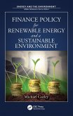 Finance Policy for Renewable Energy and a Sustainable Environment (eBook, ePUB) Finance Policy for Renewable Energy and a Sustainable Environment (eBook, ePUB)