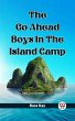 Go Ahead Boys In The Island Camp... - Bild 1