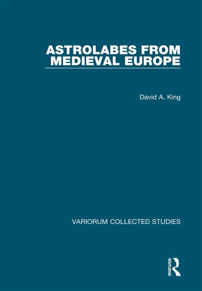 Astrolabes from Medieval Europe (eBook, ePUB) Astrolabes from Medieval Europe (eBook, ePUB)