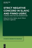 Strict Negative Concord in Slavic and Finno-Ugric (eBook, PDF) Strict Negative Concord in Slavic and Finno-Ugric (eBook, PDF)