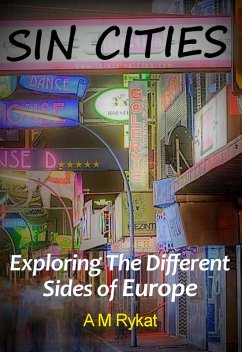 Sin Cities - Exploring the Different Sides of Europe (eBook, ePUB) - Rykat, Aiden