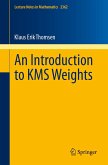 An Introduction to KMS Weights (eBook, PDF) An Introduction to KMS Weights (eBook, PDF)