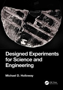 Designed Experiments for Science and Engineering (eBook, ePUB) - D. Holloway, Michael