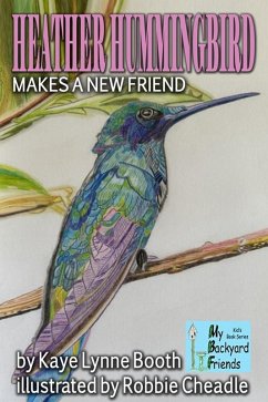Cover Heather Hummingbird Makes a New Friend (My Backyard Friends) (eBook, ePUB)