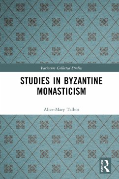 Studies in Byzantine Monasticism (eBook, PDF) - Talbot, Alice-Mary