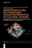 Semiotiken in den Kulturwissenschaften/Semiotics in Cultural Studies (eBook, PDF) Semiotiken in den Kulturwissenschaften/Semiotics in Cultural Studies (eBook, PDF)