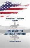 Legends Of The American Frontier (eBook, ePUB) Legends Of The American Frontier (eBook, ePUB)