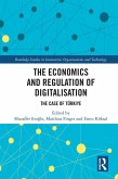 The Economics and Regulation of Digitalisation (eBook, PDF) The Economics and Regulation of Digitalisation (eBook, PDF)