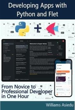 Developing Apps with Python and Flet (eBook, ePUB) - Asiedu, Williams
