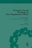 Women's Travel Writings in Post-Napoleonic France, Part II vol 7 (eBook, PDF) Women's Travel Writings in Post-Napoleonic France, Part II vol 7 (eBook, PDF)