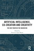 Artificial Intelligence, Co-Creation and Creativity (eBook, ePUB)