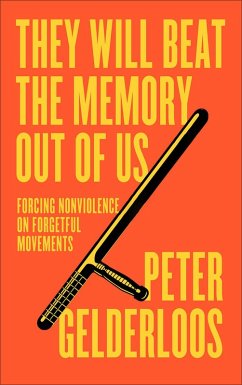 They Will Beat the Memory Out of Us (eBook, ePUB) - Gelderloos, Peter