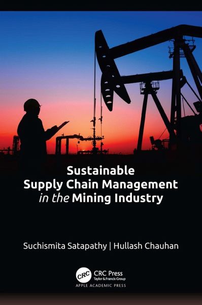 Sustainable Supply Chain Management in the Mining Industry (eBook, PDF) Sustainable Supply Chain Management in the Mining Industry (eBook, PDF)