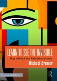 Learn to See the Invisible (eBook, PDF) Learn to See the Invisible (eBook, PDF)