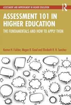 Assessment 101 in Higher Education (eBook, ePUB) - Fulcher, Keston H.; Good, Megan R.; Sanchez, Elizabeth R. H.