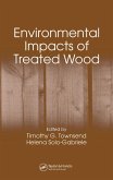 Environmental Impacts of Treated Wood (eBook, ePUB) Environmental Impacts of Treated Wood (eBook, ePUB)