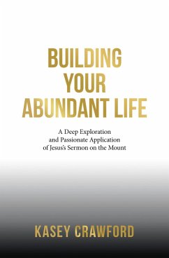 Building Your Abundant Life (eBook, ePUB) - Crawford, Kasey