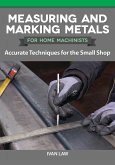 Measuring and Marking Metals for Home Machinists (eBook, ePUB)