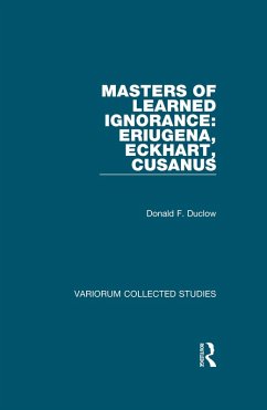 Masters of Learned Ignorance: Eriugena, Eckhart, Cusanus (eBook, ePUB) - Duclow, Donald F.