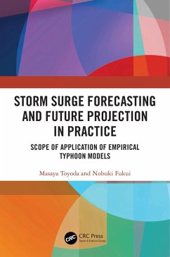 Storm Surge Forecasting and Future Projection in Practice (eBook, ePUB) - Toyoda, Masaya; Fukui, Nobuki