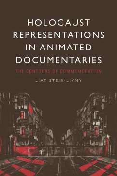 Holocaust Representations in Animated Documentaries (eBook, PDF) - Steir-Livny, Liat