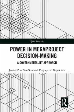 Power in Megaproject Decision-making (eBook, PDF) - Siva, Jessica Pooi Sun; Gajendran, Thayaparan