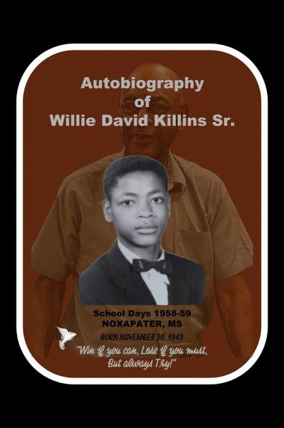 The Autobiography of Willie D. Killins Sr. (eBook, ePUB)