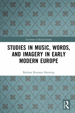 Studies in Music, Words, and Imagery in Early Modern Europe (eBook, ePUB) - Hanning, Barbara Russano