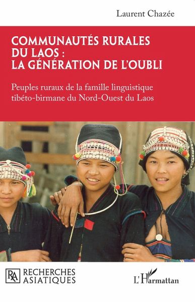 Communautés rurales du Laos : la génération de l'oubli (eBook, PDF) Communautés rurales du Laos : la génération de l'oubli (eBook, PDF)