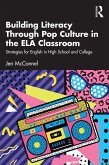 Building Literacy Through Pop Culture in the ELA Classroom (eBook, ePUB) Building Literacy Through Pop Culture in the ELA Classroom (eBook, ePUB)
