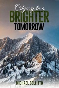 Odyssey to a Brighter Tomorrow (eBook, ePUB) - Bellitto