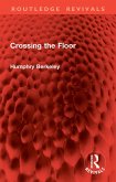 Crossing the Floor (eBook, PDF) Crossing the Floor (eBook, PDF)