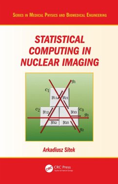 Statistical Computing in Nuclear Imaging (eBook, ePUB) - Sitek, Arkadiusz