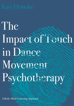 Cover The Impact of Touch in Dance Movement Psychotherapy (eBook, ePUB)