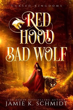 Cover Red Hood, Bad Wolf (Cursed Kingdoms, #1) (eBook, ePUB)
