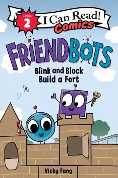 Friendbots: Blink and Block Build a Fort (eBook, ePUB) - Fang, Vicky