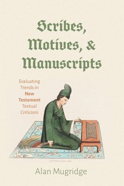 Scribes, Motives, and Manuscripts (eBook, PDF)