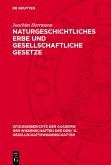 Naturgeschichtliches Erbe und gesellschaftliche Gesetze (eBook, PDF) Naturgeschichtliches Erbe und gesellschaftliche Gesetze (eBook, PDF)