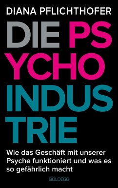 Die Psycho-Industrie (eBook, ePUB) - Pflichthofer, Diana