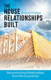The House Relationships Built (eBook, ePUB)