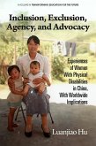 Inclusion, Exclusion, Agency, and Advocacy (eBook, PDF)