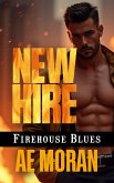 New Hire (Firehouse Blues, #8) (eBook, ePUB) New Hire (Firehouse Blues, #8) (eBook, ePUB)