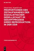 Proportionen des Zeitaufwandes der sozialistischen Gesellschaft im Gesamtprozess ihrer Reproduktion. in der DDR (eBook, PDF)