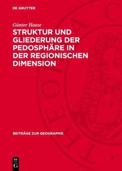 Struktur und Gliederung der Pedosphäre in der regionischen Dimension (eBook, PDF) - Haase, Günter