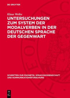 Untersuchungen zum System der Modalverben in der deutschen Sprache der Gegenwart (eBook, PDF) - Welke, Klaus