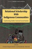 Relational Scholarship With Indigenous Communities (eBook, PDF) Relational Scholarship With Indigenous Communities (eBook, PDF)