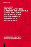 Das Verhältnis der Klassiker des Marxismus zu den Anfängen der bürgerlichen revolutionären Demokratie in Deutschland (eBook, PDF) Das Verhältnis der Klassiker des Marxismus zu den Anfängen der bürgerlichen revolutionären Demokratie in Deutschland (eBook, PDF)