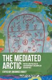 The mediated Arctic (eBook, ePUB)