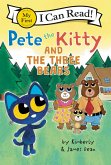 Pete the Kitty and the Three Bears (eBook, ePUB) Pete the Kitty and the Three Bears (eBook, ePUB)